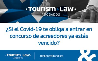 ¿SI EL COVID-19 TE OBLIGA A ENTRAR EN CONCURSO DE ACREEDORES YA ESTÁS VENCIDO?